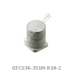 GTCS36-351M-R10-2