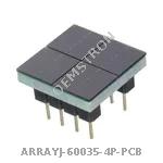 ARRAYJ-60035-4P-PCB
