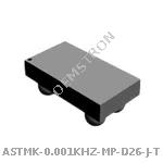 ASTMK-0.001KHZ-MP-D26-J-T