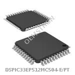 DSPIC33EP512MC504-E/PT