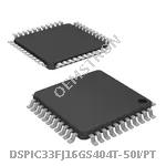 DSPIC33FJ16GS404T-50I/PT