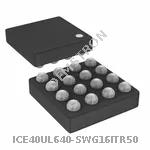 ICE40UL640-SWG16ITR50