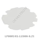 LP0005/01-LI2000-0.25
