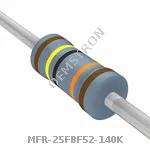 MFR-25FBF52-140K