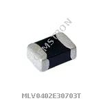 MLV0402E30703T