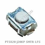 PTS820 J20KP SMTR LFS