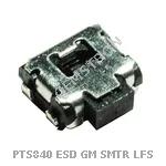 PTS840 ESD GM SMTR LFS