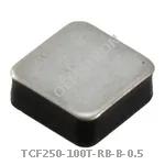 TCF250-100T-RB-B-0.5
